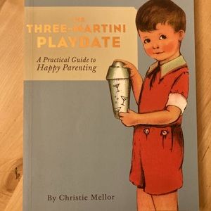 The Three-Martini Playdate